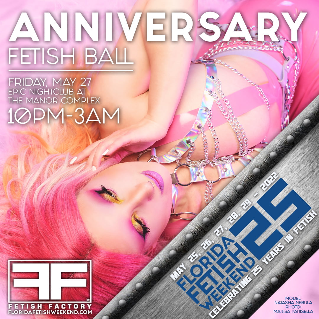 Fetish Weekend 25 [2022] 25th Anniversary Fetish Ball